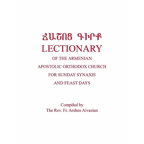 Lectionary of the Armenian Apostolic Orthodox Church, Rev. Fr. Arshen Aivazian