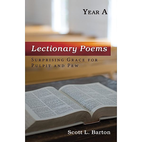 Lectionary Poems, Year A, Scott L. Barton