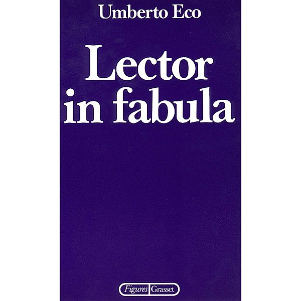 Lector in fabula / Essais Etranger, Umberto Eco