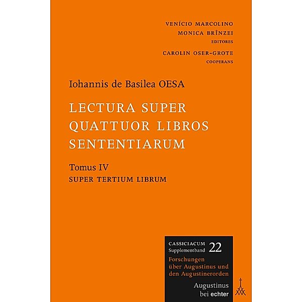 Lectura super quattuor libros Sententiarum / Cassiciacum-Supplementbände Bd.22, Johannis de Basilea OESA