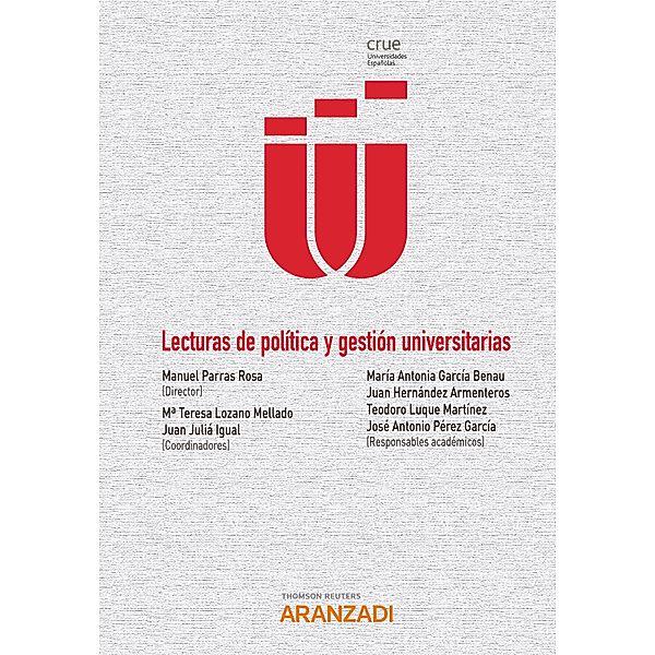 Lecturas de Política y Gestión Universitarias / Estudios, Juan Francisco Juliá Igual, Mª Teresa Lozano Mellado, Manuel Parras Rosa