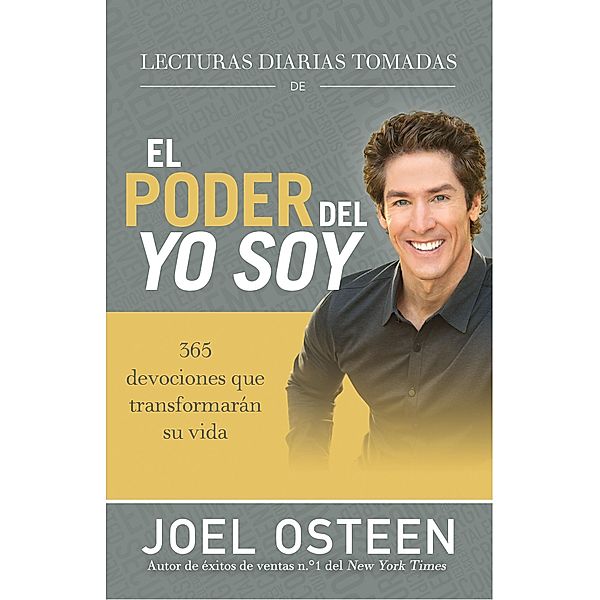 Lecturas diarias tomadas de El poder del yo soy, Joel Osteen