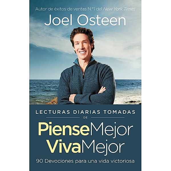 Lecturas diarias tomadas de Piense mejor, viva mejor, Joel Osteen