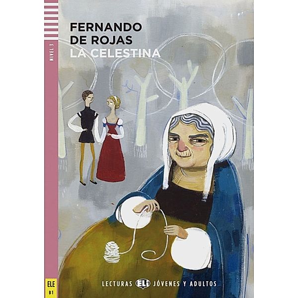 Lecturas ELI Jóvenes Y Adultos / La Celestina, m. Audio-CD, Fernando de Rojas