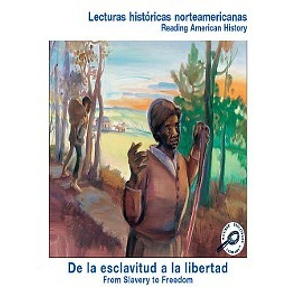 Lecturas Historicas Norteamericanas: De la esclavitud a la libertad (From Slavery to Freedom), Melinda Lilly