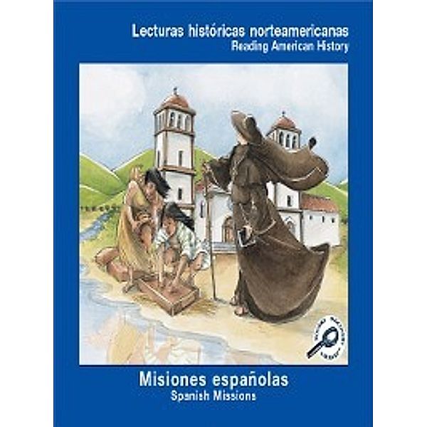Lecturas Historicas Norteamericanas: Misiones espanolas (Spanish Missions), Melinda Lilly