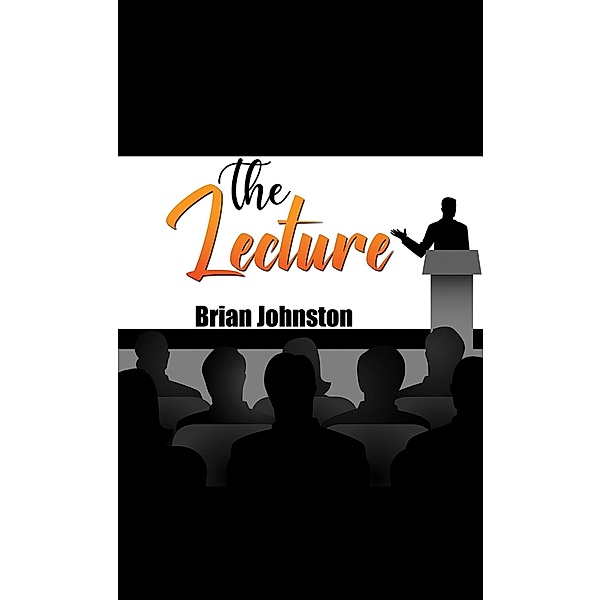 Lecture / Austin Macauley Publishers Ltd, Brian Johnston
