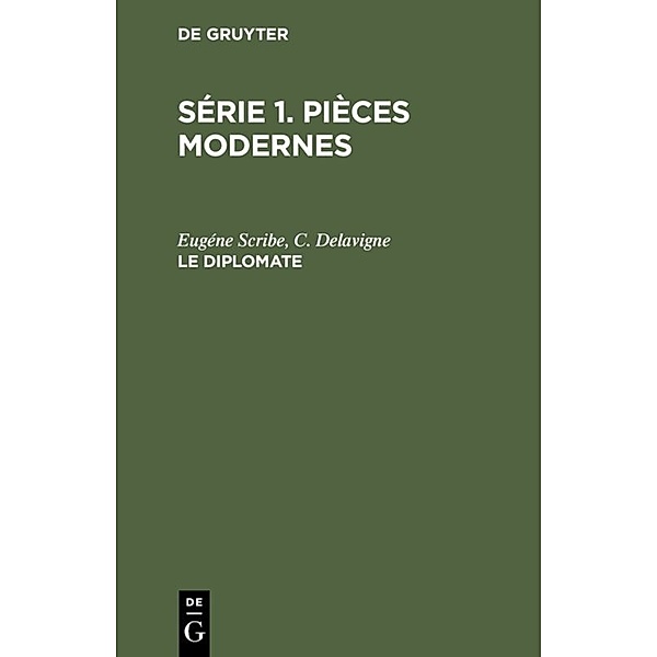 Lecture et conversation / Le diplomate, Eugéne Scribe, C. Delavigne