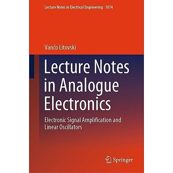 Lecture Notes in Analogue Electronics, Vanco Litovski