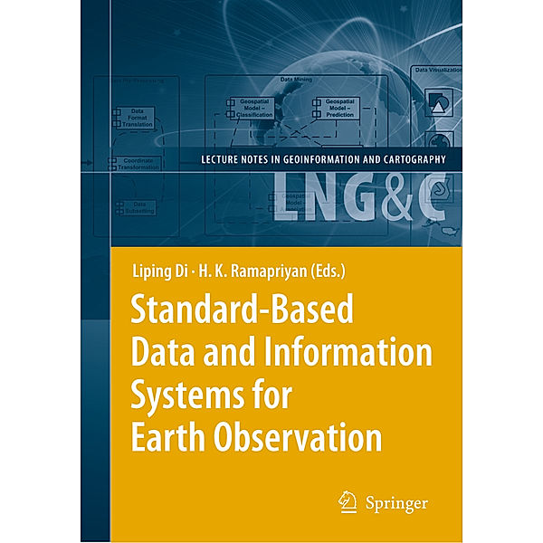 Lecture Notes in Geoinformation and Cartography / Standard-Based Data and Information Systems for Earth Observation