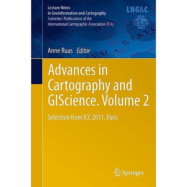 Lecture Notes in Geoinformation and Cartography / Advances in Cartography and GIScience.Vol.2