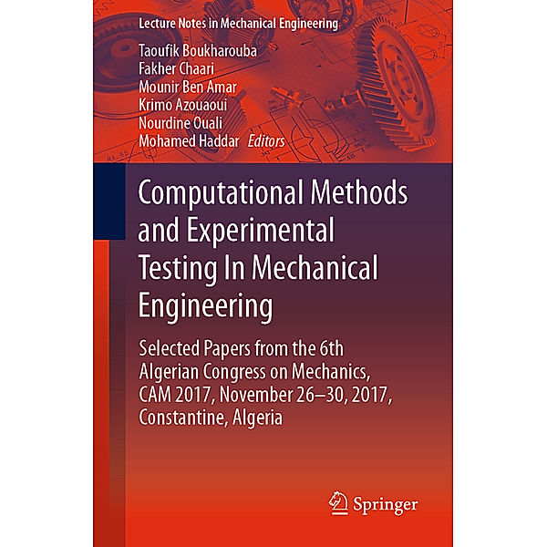 Lecture Notes in Mechanical Engineering / Computational Methods and Experimental Testing In Mechanical Engineering