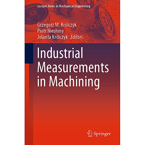 Lecture Notes in Mechanical Engineering / Industrial Measurements in Machining