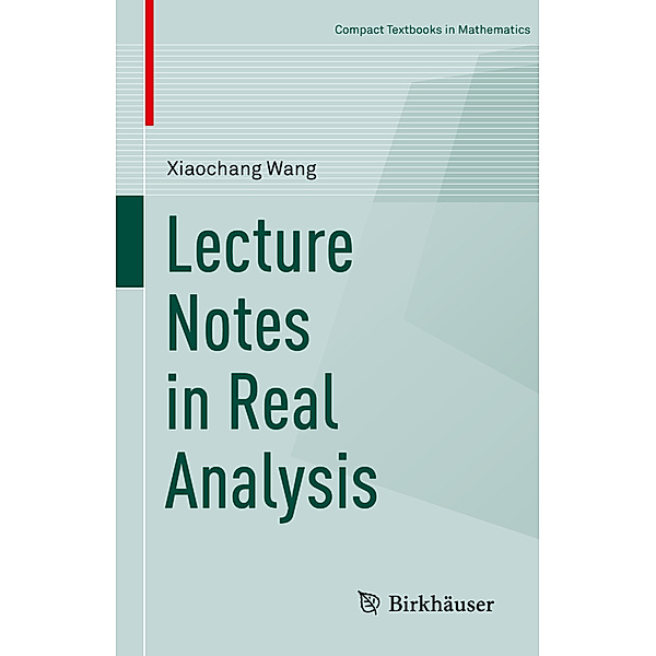 Lecture Notes in Real Analysis, Xiaochang Wang