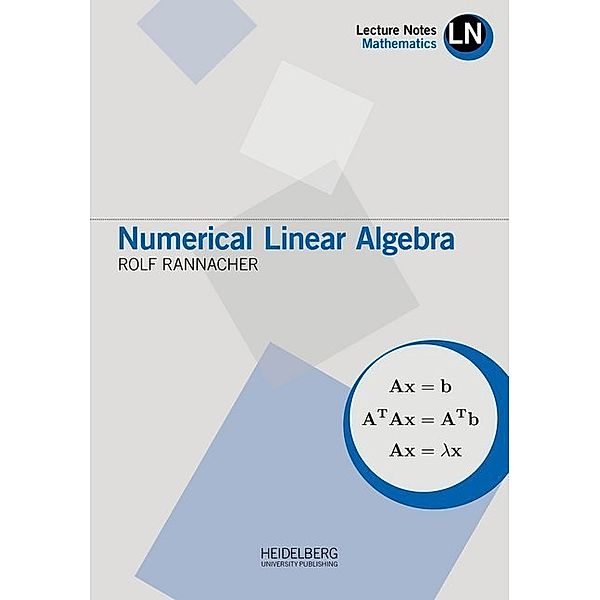 Lecture Notes Mathematics / Numerical Linear Algebra, Rolf Rannacher