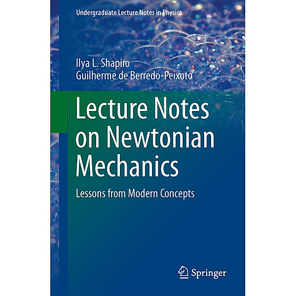 Lecture Notes on Newtonian Mechanics, Ilya L. Shapiro, Guilherme de Berredo-Peixoto