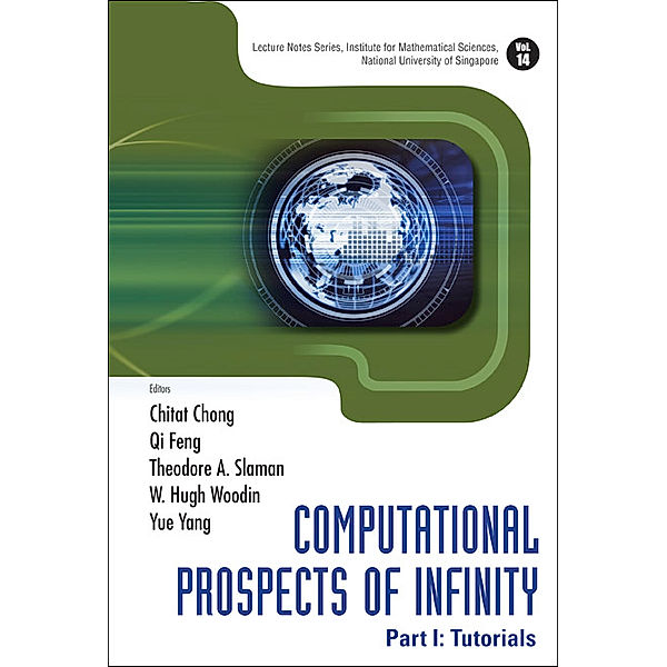 Lecture Notes Series, Institute For Mathematical Sciences, National University Of Singapore: Computational Prospects Of Infinity - Part I: Tutorials