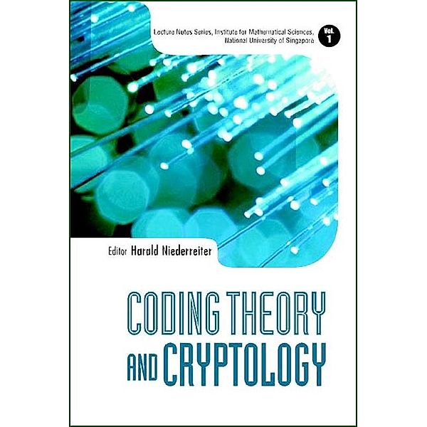 Lecture Notes Series, Institute For Mathematical Sciences, National University Of Singapore: Coding Theory And Cryptology, Harald Niederreiter