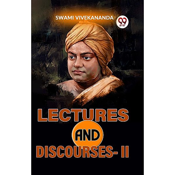 Lectures And Discourses-Il, Swami Vivekananda