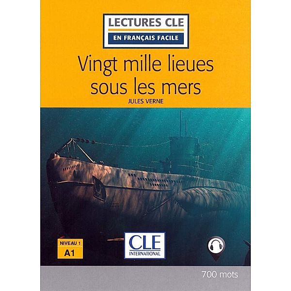 Lectures CLE en français facile, Niveau 1 / Vingt mille lieues sous les mers, Jules Verne