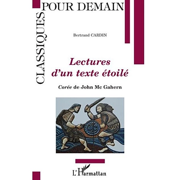 Lectures d'un texte etoile - coree de john mc gahern / Hors-collection, Bertrand Cardin