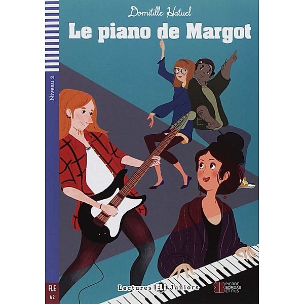 Lectures ELI Juniors / Le piano de Margot, Domitille Hatuel