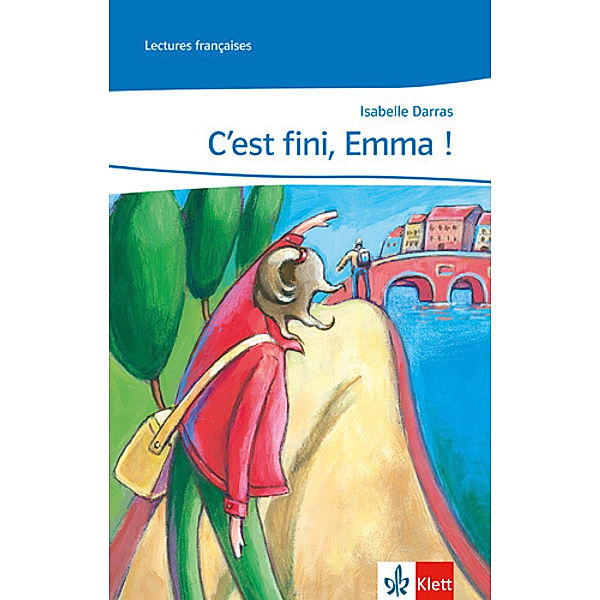 Lectures françaises / C'est fini, Emma !, Isabelle Darras