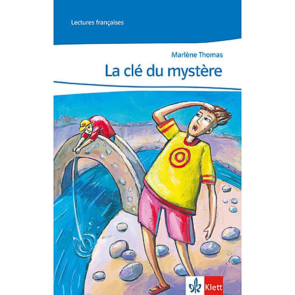 Lectures françaises, Lernjahr 2 / La clé du mystère, Marlene Thomas, Marlène Thomas