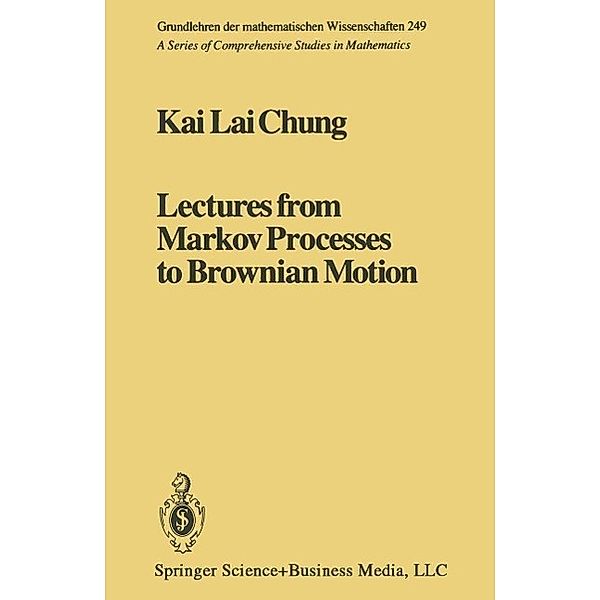 Lectures from Markov Processes to Brownian Motion / Grundlehren der mathematischen Wissenschaften Bd.249, Kai Lai Chung