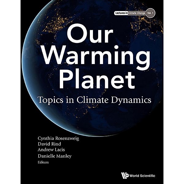 Lectures in Climate Change: Our Warming Planet