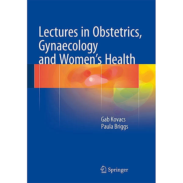 Lectures in Obstetrics, Gynaecology and Women's Health, Gab Kovacs, Paula Briggs