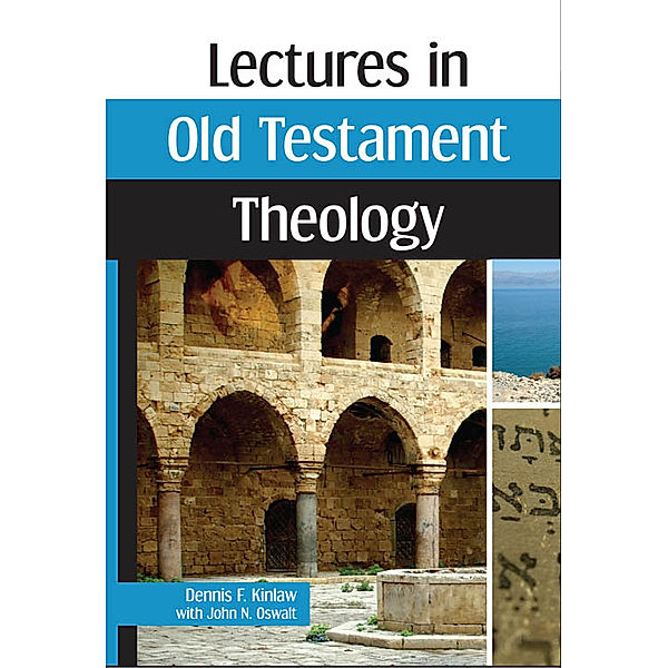 Lectures in Old Testament Theology, Dennis F. Kinlaw