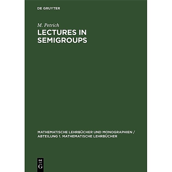 Lectures in Semigroups, M. Petrich