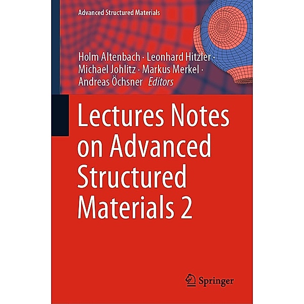 Lectures Notes on Advanced Structured Materials 2 / Advanced Structured Materials Bd.203