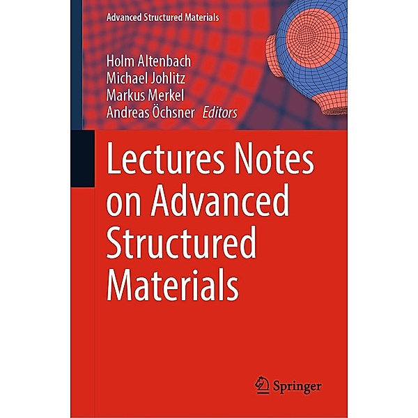 Lectures Notes on Advanced Structured Materials / Advanced Structured Materials Bd.153