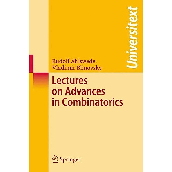 Lectures on Advances in Combinatorics, Rudolf Ahlswede, Vladimir Blinovsky