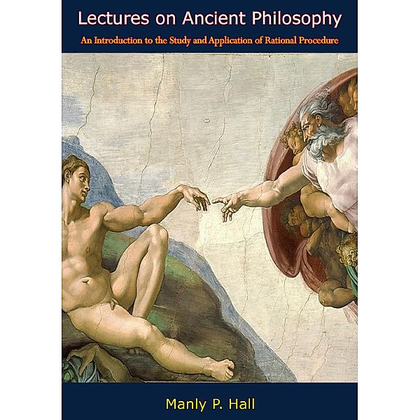 Lectures on Ancient Philosophy, Manly P. Hall
