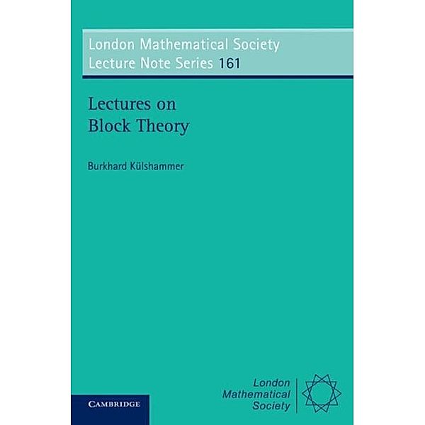 Lectures on Block Theory, Burkhard Kulshammer