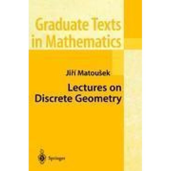 Lectures on Discrete Geometry, Jiri Matousek