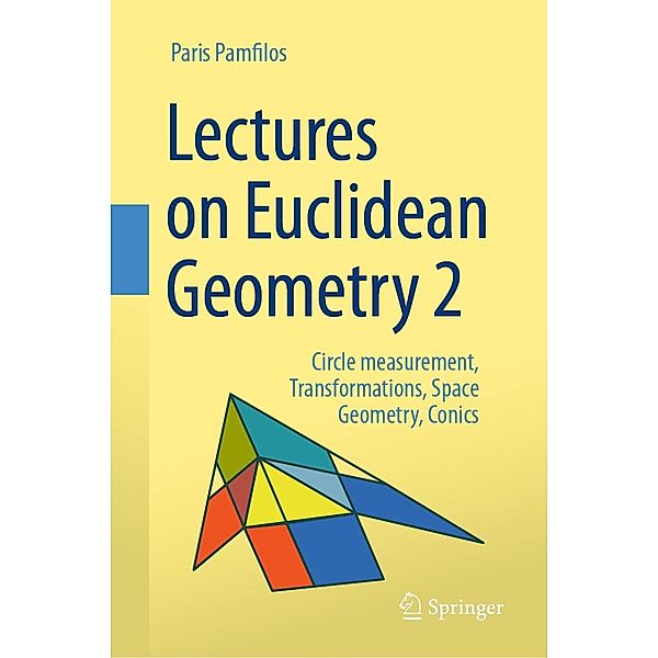 Lectures on Euclidean Geometry - Volume 2, Paris Pamfilos