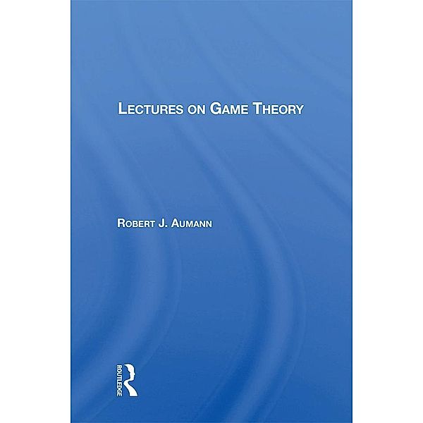 Lectures On Game Theory, Robert J. Aumann