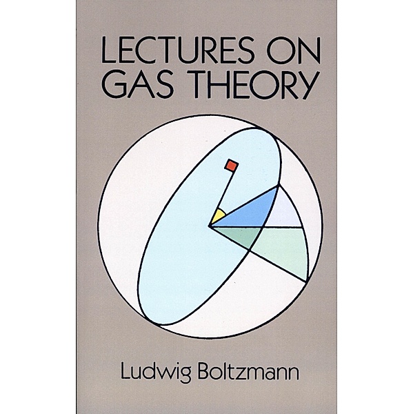 Lectures on Gas Theory / Dover Books on Physics, Ludwig Boltzmann