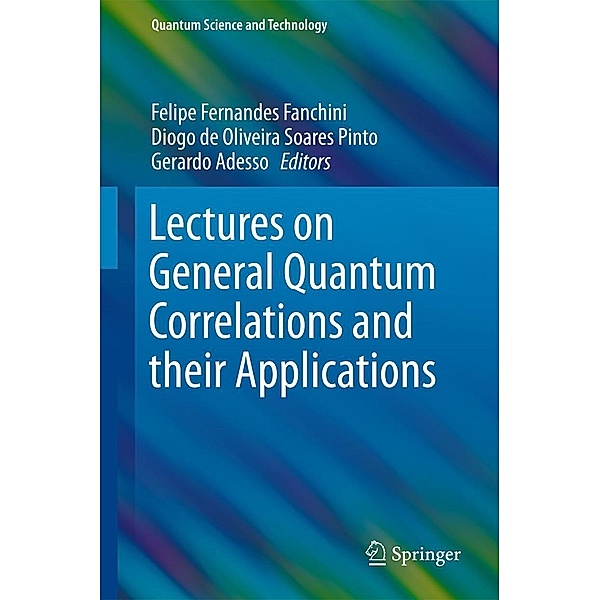 Lectures on General Quantum Correlations and their Applications / Quantum Science and Technology