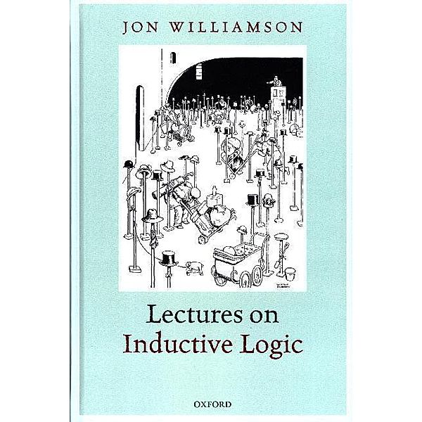 Lectures on Inductive Logic, Jon Williamson