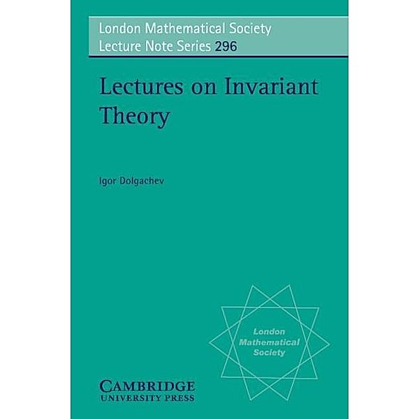 Lectures on Invariant Theory, Igor Dolgachev