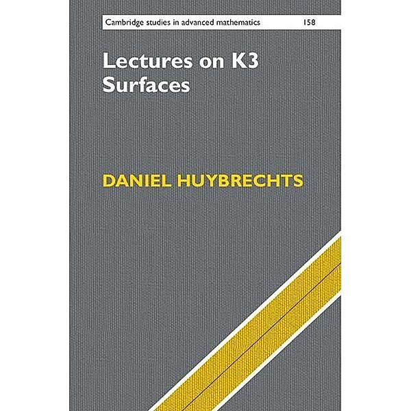 Lectures on K3 Surfaces / Cambridge Studies in Advanced Mathematics, Daniel Huybrechts