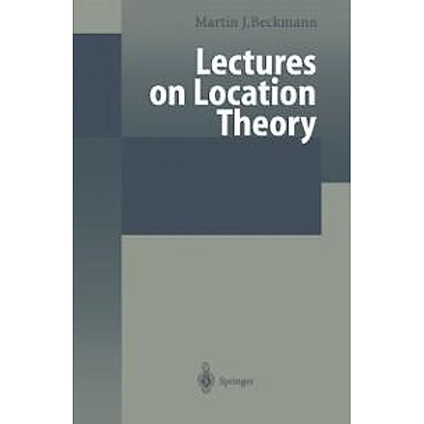 Lectures on Location Theory, Martin F. Bach