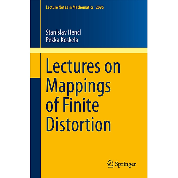 Lectures on Mappings of Finite Distortion, Stanislav Hencl, Pekka Koskela