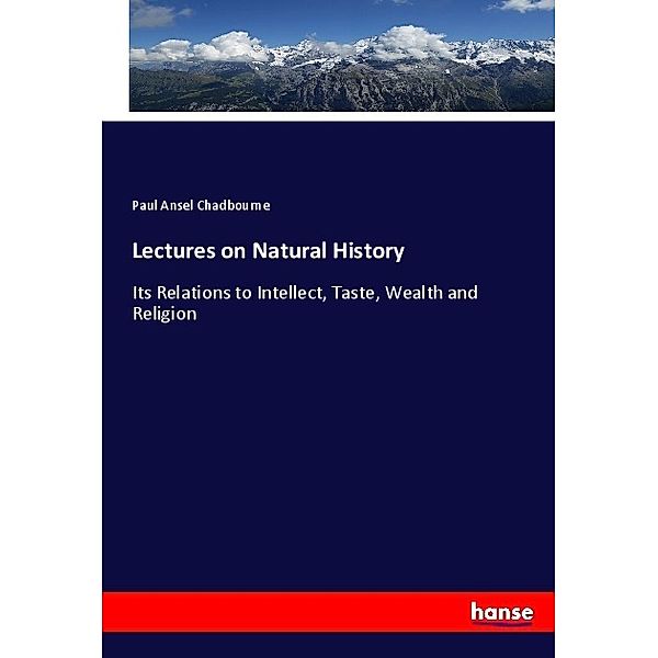 Lectures on Natural History, Paul Ansel Chadbourne