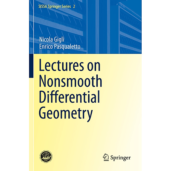 Lectures on Nonsmooth Differential Geometry, Nicola Gigli, Enrico Pasqualetto